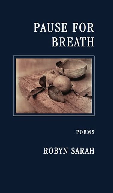 Pause for Breath, Robyn Sarah