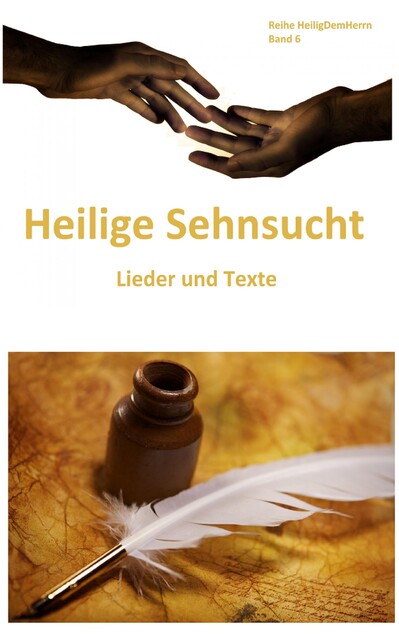 Heilige Sehnsucht: Lieder und Texte, John Wesley, Aaron Merritt Hills, Charles Wesley