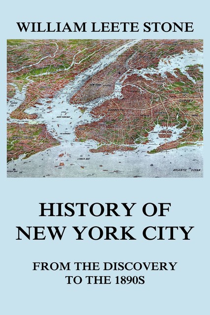 History of New York City, William Leete Stone