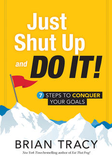 Just Shut Up and Do It, Brian Tracy