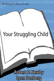 Your Struggling Child, Lynn Sonberg, Robert F. Newby