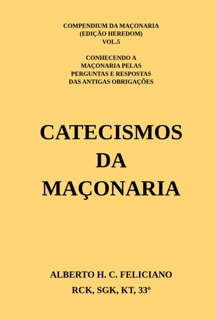 Catecismos Da Maçonaria, Alberto Feliciano
