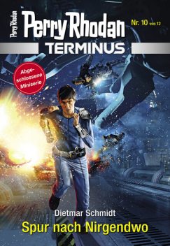 Terminus 10: Spur nach Nirgendwo, Dietmar Schmidt