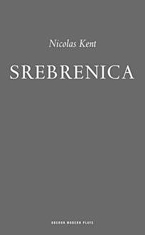 Srebrenica, Nicolas Kent