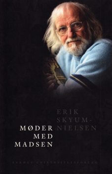 Møder med Madsen, Erik Skyum-Nielsen