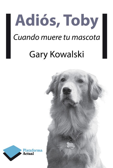 Adiós, Toby, Gary Kowalski