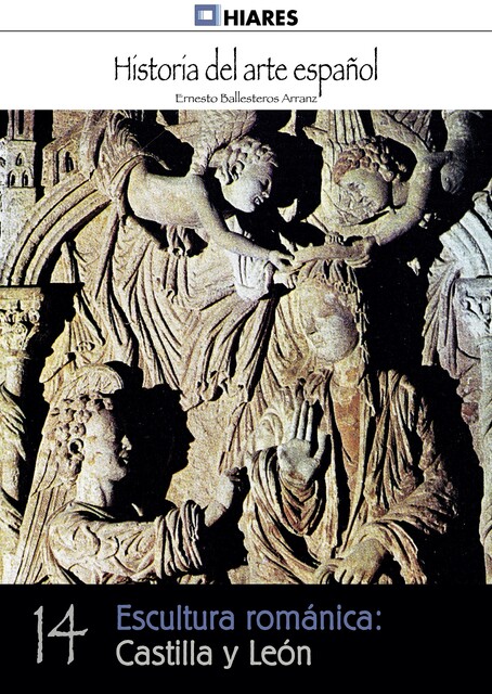 Escultura románica: Castilla y León, Ernesto Ballesteros Arranz