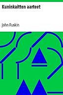 Kuninkaitten aarteet, John Ruskin