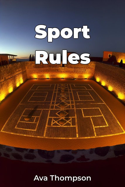 Sport Rules, Ava Thompson