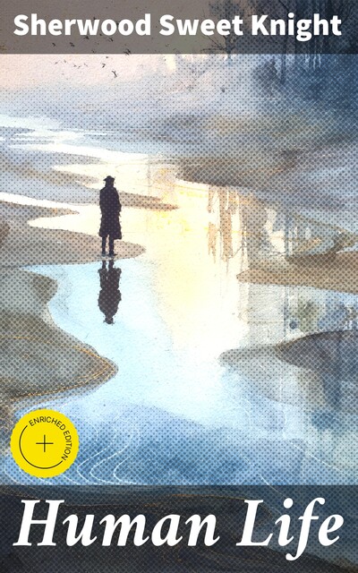 Human Life, Sherwood Sweet Knight