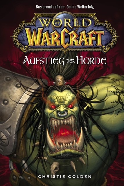 World of Warcraft, Band 2: Der Aufstieg der Horde, Christie Golden