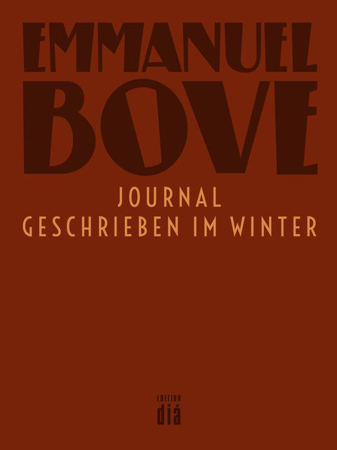 Journal – geschrieben im Winter, Emmanuel Bove