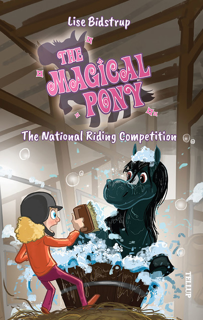 The Magical Pony #6: The National Riding Competition, Lise Bidstrup