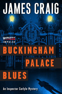 Buckingham Palace Blues, James Craig