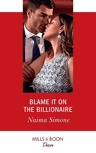 Blame It On The Billionaire, Naima Simone