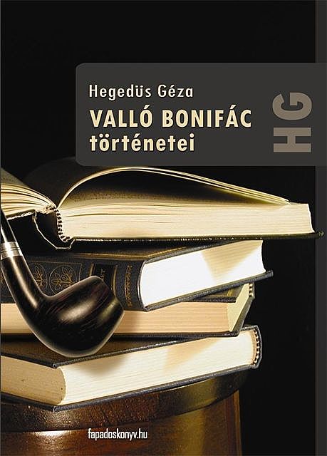Valló Bonifác történetei, Hegedüs Géza