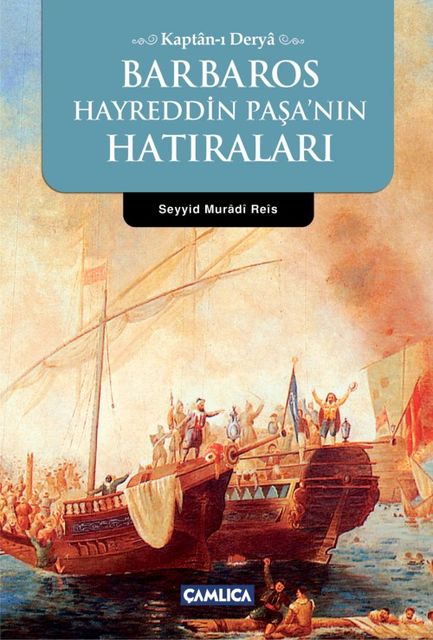 Barbaros Hayreddin Paşa'nın Hatıraları, Seyyid Muradi Reis
