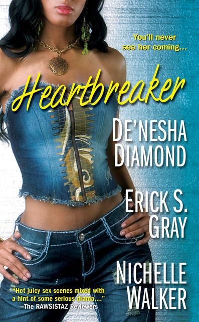 Heartbreaker, De'nesha Diamond, Erick S. Gray, Nichelle Walker