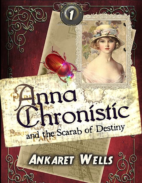 Anna Chronistic and the Scarab of Destiny, Ankaret Wells