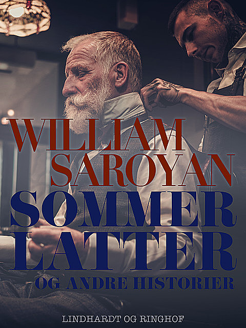 Sommerlatter og andre historier, William Saroyan