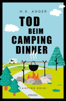 Tod beim Camping-Dinner, H.K. Anger