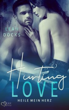 Hurting Love: Heile mein Herz, Leah Docks