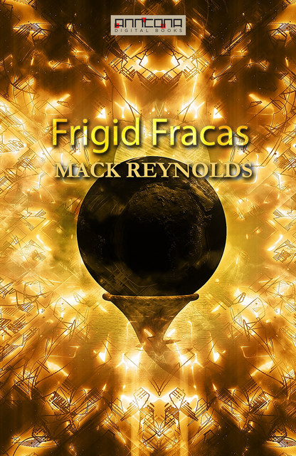 Frigid Fracas, Mack Reynolds