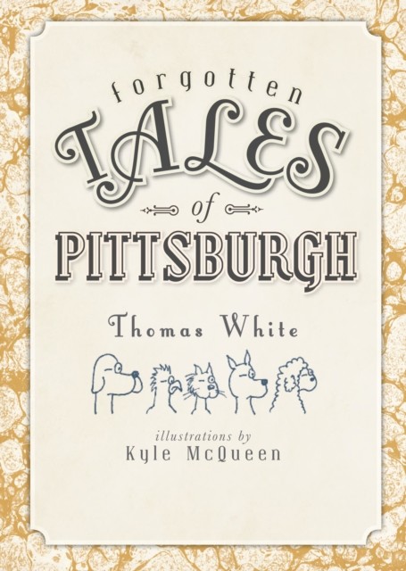 Forgotten Tales of Pittsburgh, Thomas White
