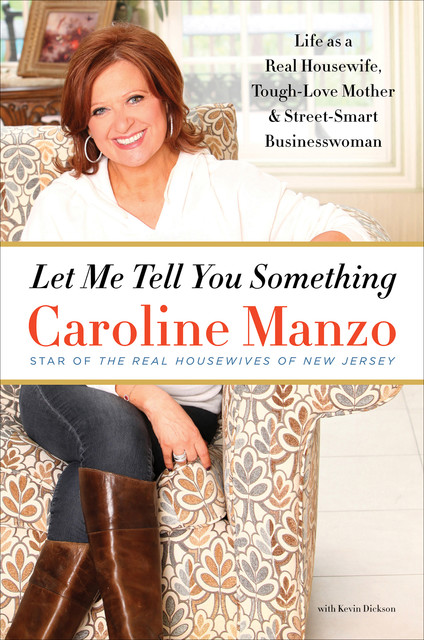 Let Me Tell You Something, Caroline Manzo