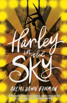 Harley in the Sky, Akemi Dawn Bowman