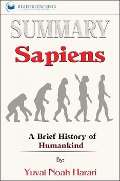 Summary of Sapiens, Readtrepreneur Publishing