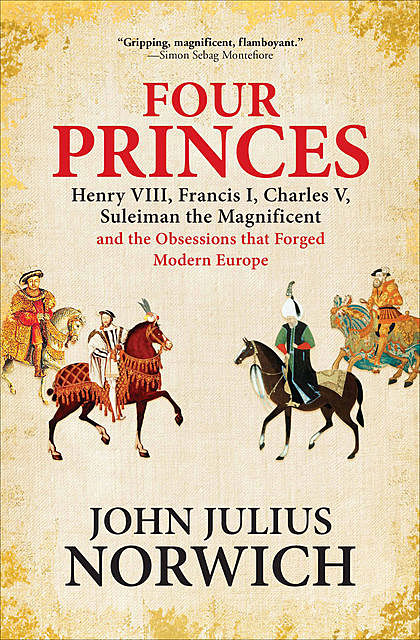 Four Princes, John Julius Norwich