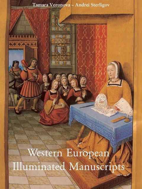 Western European Illuminated Manuscripts, Anrdei Sterligov, Tamara Voronova