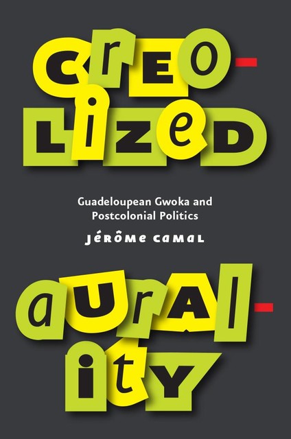 Creolized Aurality, Jérôme Camal