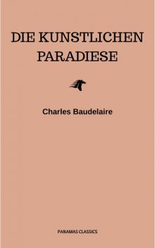 Die künstlichen Paradiese, Charles Baudelaire