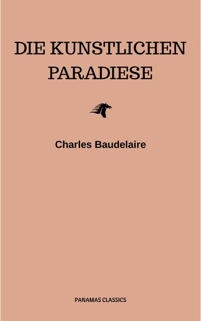 Die künstlichen Paradiese, Charles Baudelaire