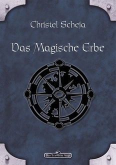 DSA 39: Das magische Erbe, Christel Scheja
