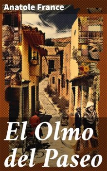 El olmo del paseo, Anatole France