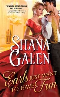 Earls Just Want to Have Fun, Shana Galen