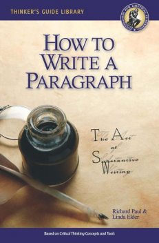 How to Write a Paragraph, Richard Paul, Linda Elder