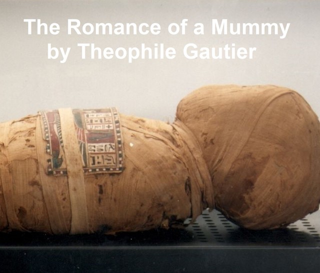 The Romance of a Mummy, Théophile Gautier
