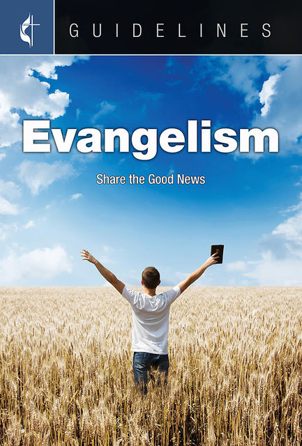 Guidelines Evangelism, General Board Of Discipleship