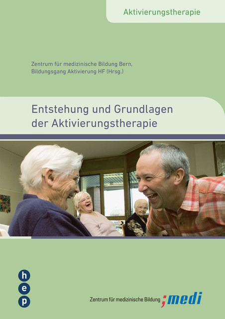 Entstehung und Grundlagen der Aktivierungstherapie, Zentrum für medizinische Bildung