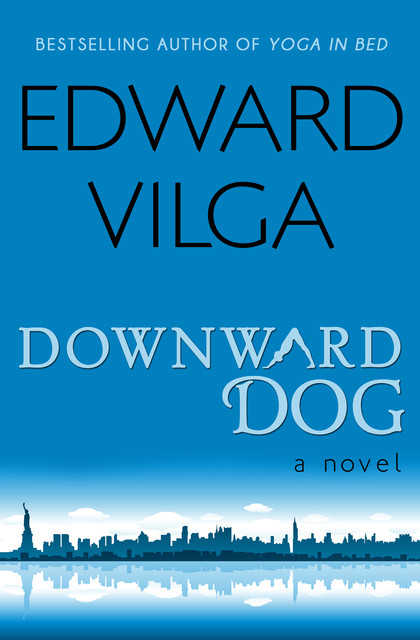Downward Dog, Edward Vilga