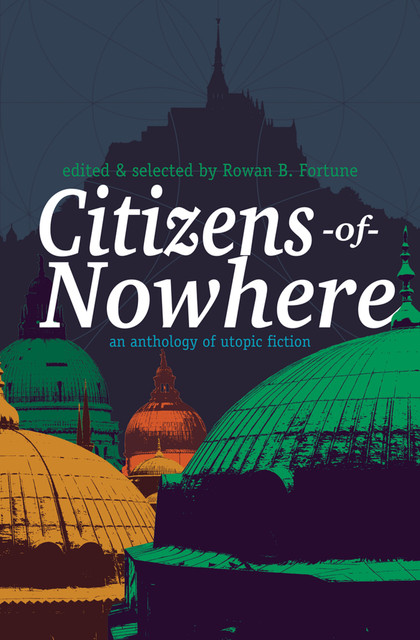 Citizens of Nowhere, Rowan B. Fortune
