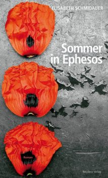 Sommer in Ephesos, Elisabeth Schmidauer