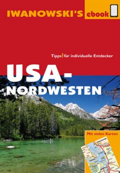USA-Nordwesten - Reiseführer von Iwanowski, Margit Brinke, Peter Kränzle