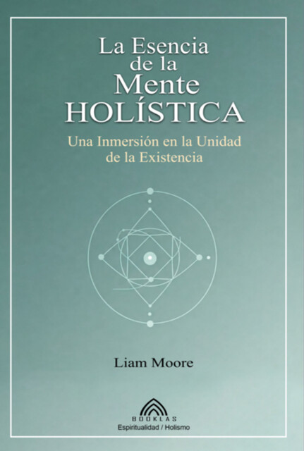 La Esencia De La Mente Holística, Maya Grace, Luiz Santos