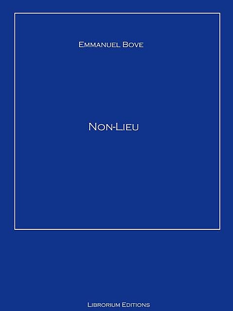 Non-Lieu, Emmanuel Bove