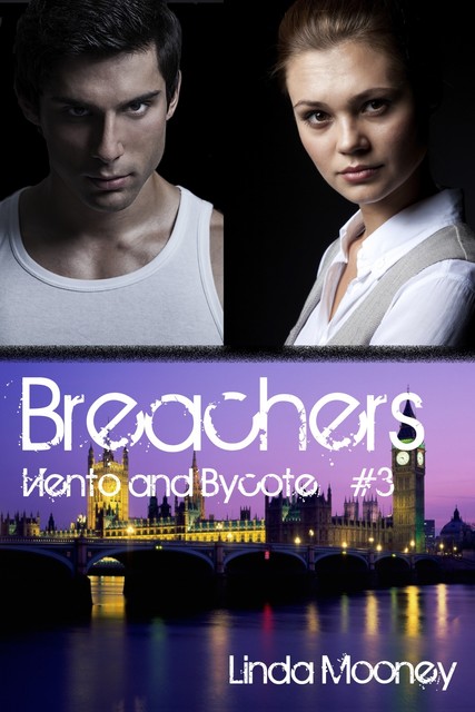 Breachers: Viento and Bycote, Linda Mooney